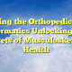 Cracking the Orthopedic Code: Informatics Unlocking the Secrets of Musculoskeletal Health