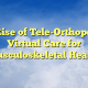 The Rise of Tele-Orthopedics: Virtual Care for Musculoskeletal Health