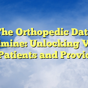 The Orthopedic Data Goldmine: Unlocking Value for Patients and Providers The Orthopedic Data Goldmine: Unlocking Value for Patients and Providers